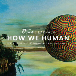How-we-human-jamie-larnach-aotearoa-artist
